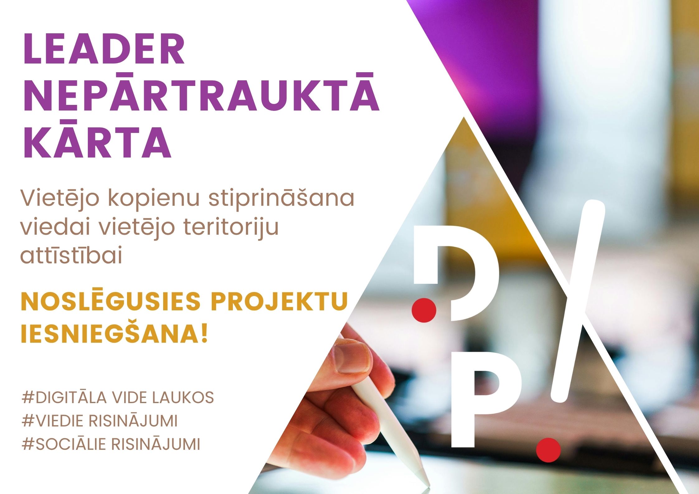 Noslēgusies projektu iesniegšana nepārtrauktajā kārtā rīcībā R9 “Vietējo kopienu stiprināšana viedai vietējo teritoriju attīstībai”